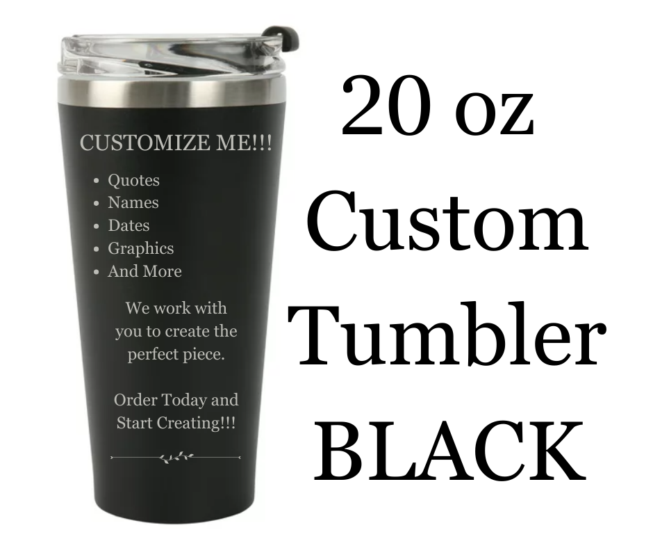 Custom 20 oz Tumbler - Black