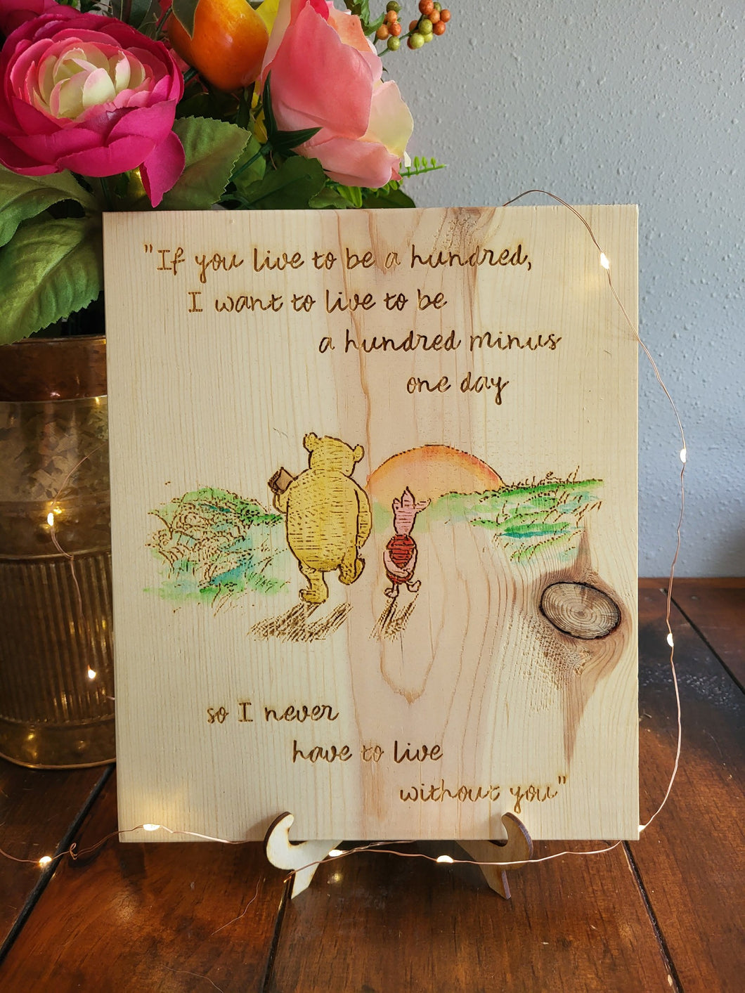 Engraved Hand Painted Pooh Sign - If You Live to be a Hundred