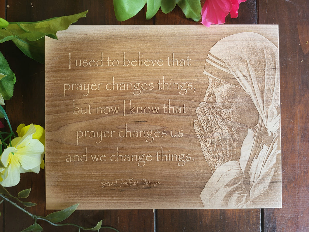 Saint Mother Teresa - Prayer Changes Us