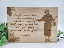 Load image into Gallery viewer, THE GOLDEN GIRLS - Sophia Quote

