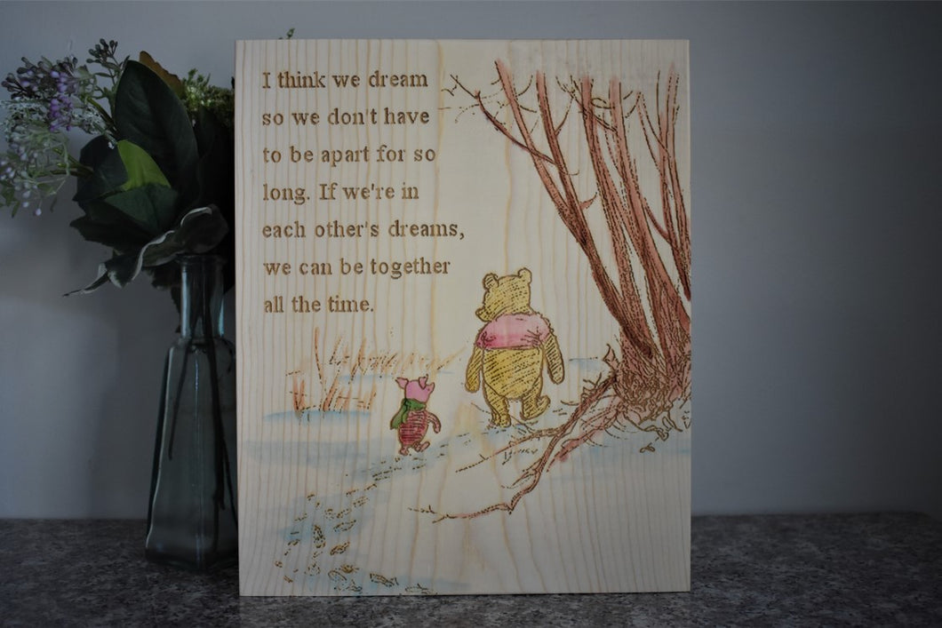 Engraved Hand Painted Pooh Sign - I Think We Dream