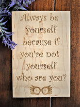 Load image into Gallery viewer, Harry Potter Always Be Yourself Luna Lovegood Quote
