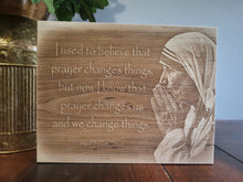 Load image into Gallery viewer, Saint Mother Teresa - Prayer Changes Us
