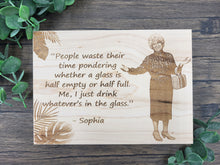 Load image into Gallery viewer, THE GOLDEN GIRLS - Sophia Quote
