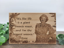 Load image into Gallery viewer, THE GOLDEN GIRLS - Rose Quote

