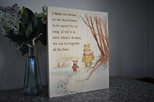 Load image into Gallery viewer, Engraved Hand Painted Pooh Sign - I Think We Dream
